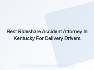 Top Rideshare Accident Attorney in Kentucky for Delivery Drivers